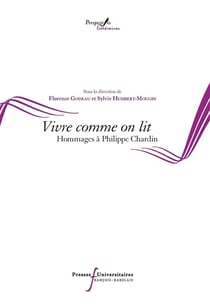 Vivre comme on lit - hommages à Philippe Chardin