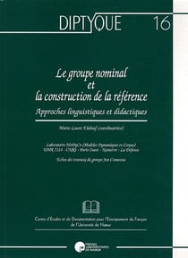 Le groupe nominal et la construction de la référence - approches linguistiques et didactiques