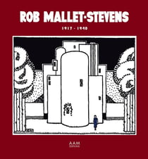 Rob Mallet-stevens 1917-1940