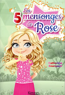 Rose Tome 3 : les 5 mensonges de Rose