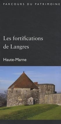 Les fortifications de Langres (Haute-Marne)