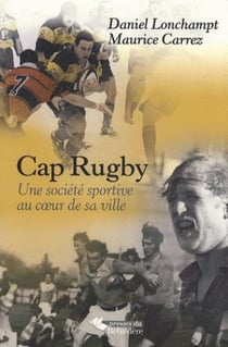 Cap Rugby - une société sportive au coeur de sa ville