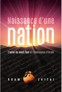 Naissance d'une nation - l'autel du mont Ébal et l'émergence d'Israël