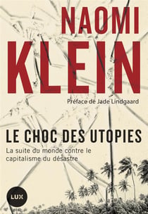 Le choc des utopies - la suite du monde contre le capitalisme du désastre