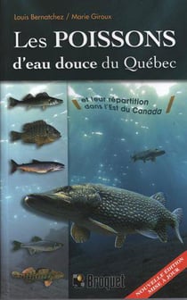 Les poissons d'eau douce du Québec et leur répartition dans l'est