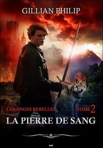 Les anges rebelles t.2 - la pierre de sang