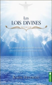 Les lois divines - le pouvoir de la manifestation