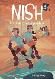 Nish Tome 3 : L'été de tous les possibles