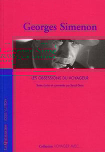 Voyager avec georges simenon - les obsessions du voyageur