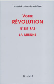 Votre révolution n'est pas la mienne