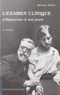 L'examen clinique d'hippocrate a nos jours