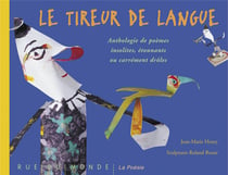 Le tireur de langue - anthologie de poèmes insolites, étonnants ou carrément drôles