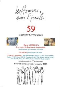 Les Hommes sans Épaules n°59, Dossier : Ilarie VORONCA & les poètes du Rouergue et du Gévaudan