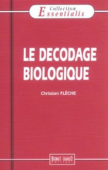 Decodage biologique (le)