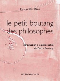 Le petit Boutang des philosophes - introduction à la philosophie de Pierre Boutang