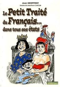 Le petit traité du francais...dans tous ses états