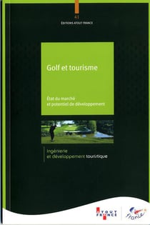 Golf et tourisme, état du marché et potentiel de développement