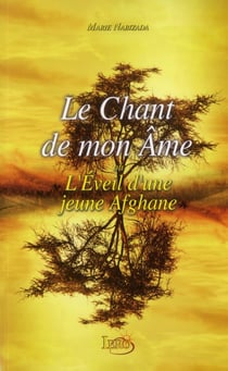 Le chant de mon âme ou l'éveil d'une jeune afghane