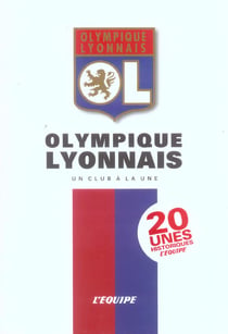 L'olympique lyonnais, un club a la une