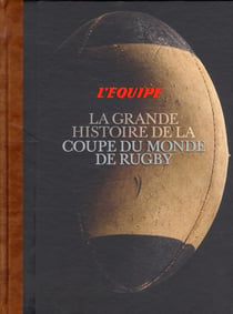 La grande histoire de la coupe du monde de rugby