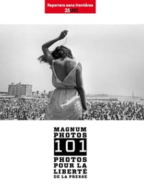 101 photos pour la liberté de la presse - magnum photos