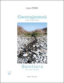Gwenojennoù - hon hunvreaou - sentiers de nos rêves
