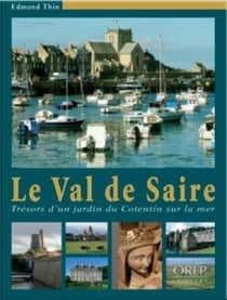 Le val de saire - trésors d'un jardin du cotentin sur la mer
