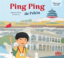 Viens voir ma ville : Ping Ping de Pékin