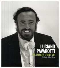 Luciano pavarotti - les images d'une vie
