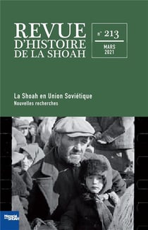Revue d'histoire de la Shoah n.213 : la Shoah en Union soviétique : nouvelles recherches