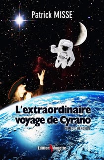 L'extraordinaire voyage de cyrano (comedie heroique)