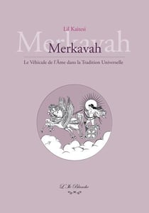 Merkavah : le vehicule de l ame dans la tradition universelle