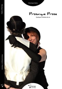 Prosaïque prose - quelques confettis de vie