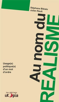 Au nom du réalisme - usage et utilisation politique d'un mot