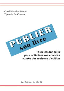 Publier son livre - tous les conseils pour optimiser vos chances auprès des maisons d'édition