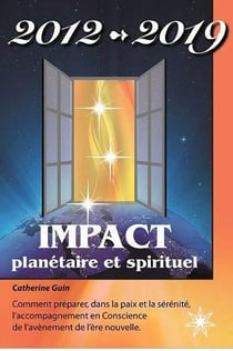 2012-2019 - impact planétaire et spirituel