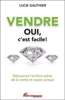 Vendre - oui c'est facile ! découvrez l'arrière-scène de la vente et soyez unique