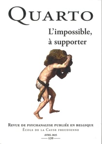 Revue Quarto n.139 : L'impossible, à supporter