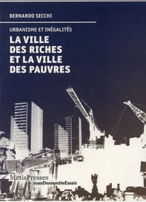 La ville des riches et la ville des pauvres - urbanisme et inégalités