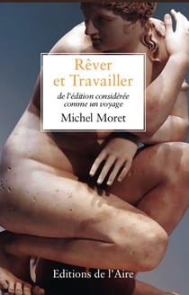 Rêver et travailler - de l'édition considérée comme un voyage