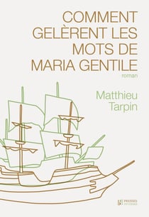Comment gelèrent les mots de Maria Gentile