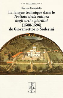 La langue technique dans le « Trattato della cultura degli orti e giardini » (1588-1596) de Giovanvettorio Soderini