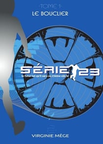Série 23 t.1 : le bouclier