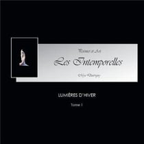 Les intemporelles t.1 - lumières d'hiver