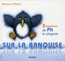 Sur la banquise - les aventures de pit le pingouin