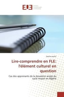 Lire-comprendre en FLe: l'element culturel en question : Cas des apprenants de la deuxième annee du cycle moyen en Algerie
