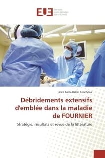 Débridements extensifs d'emblée dans la maladie de Fournier - stratégie, résultats et revue de la littérature