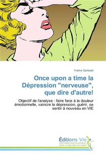 Once upon a time la depression "nerveuse", que dire d'autre!