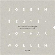 Joseph beuys & lothar wolleh the unterwasserbuch project