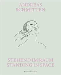 Andreas Schmitten : standing in space